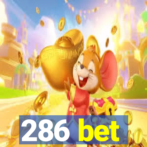 286 bet