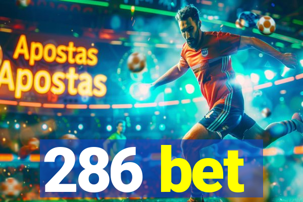 286 bet