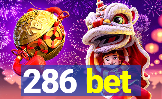 286 bet