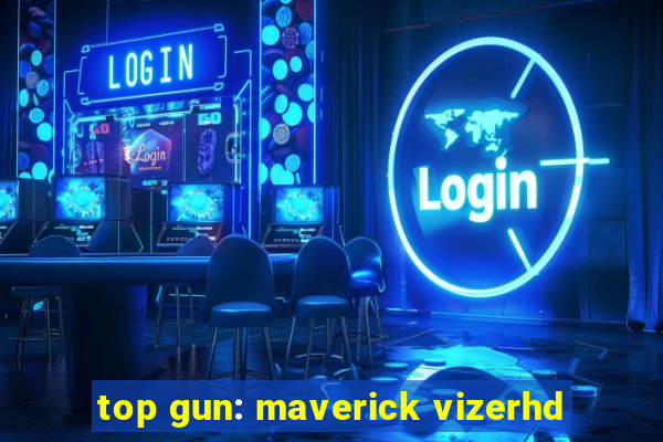 top gun: maverick vizerhd