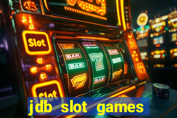 jdb slot games provider philippines