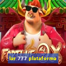 lar 777 plataforma