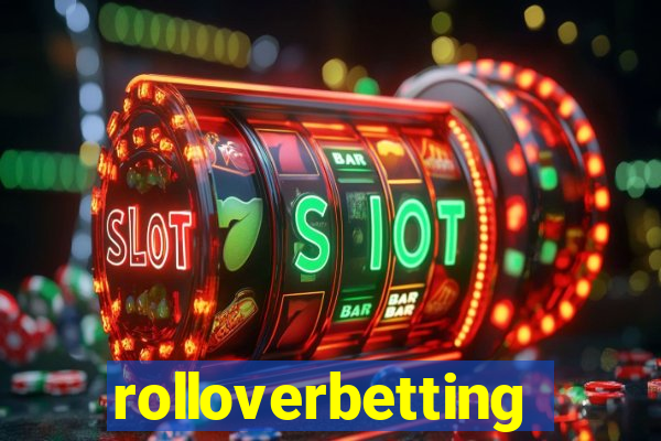 rolloverbetting