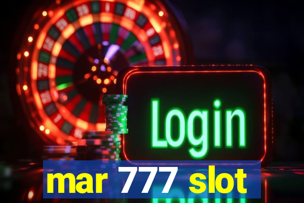 mar 777 slot