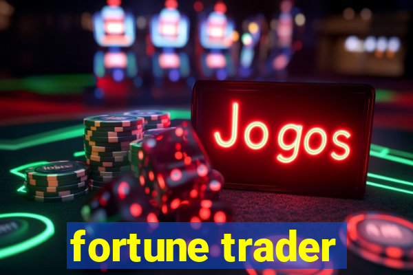 fortune trader