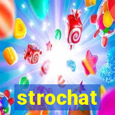 strochat