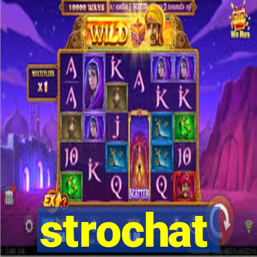 strochat