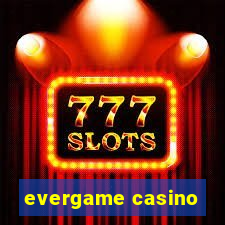 evergame casino