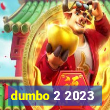 dumbo 2 2023