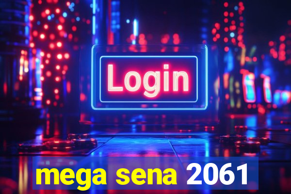 mega sena 2061