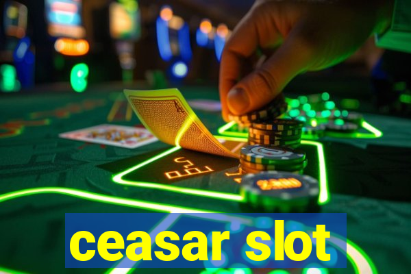 ceasar slot