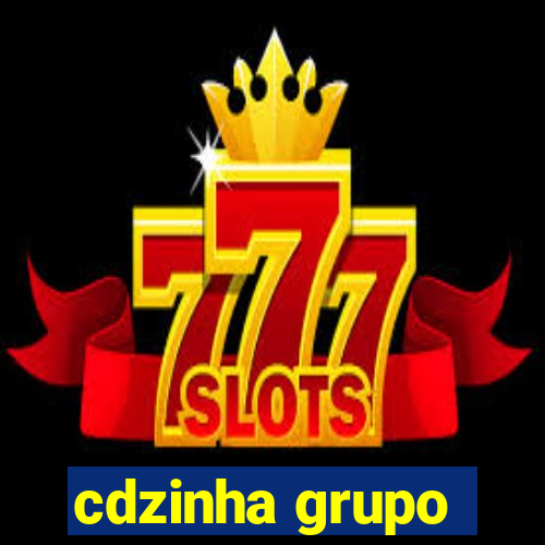 cdzinha grupo