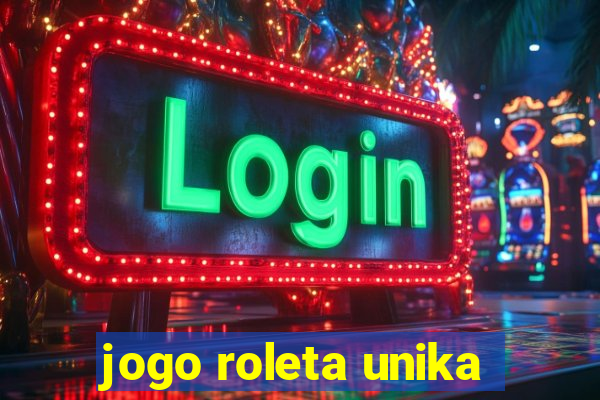 jogo roleta unika