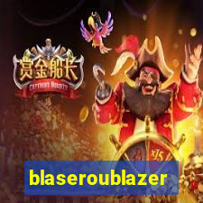 blaseroublazer