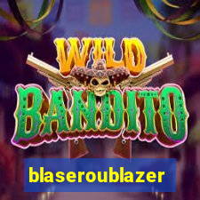 blaseroublazer