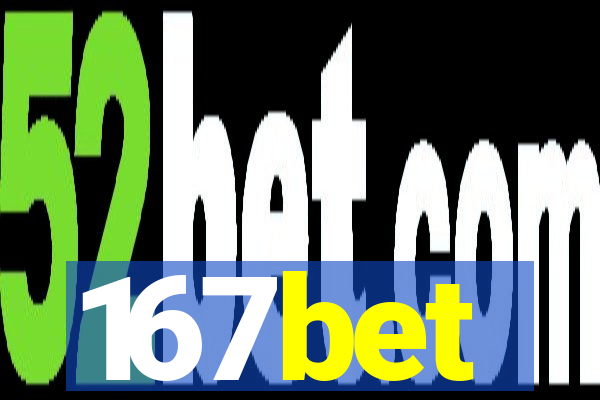 167bet