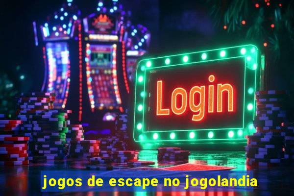 jogos de escape no jogolandia