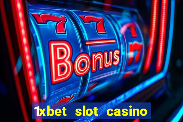 1xbet slot casino online free