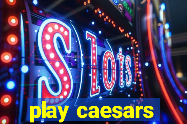 play caesars