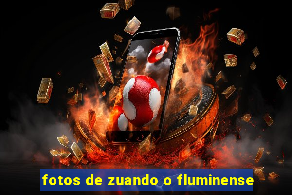 fotos de zuando o fluminense