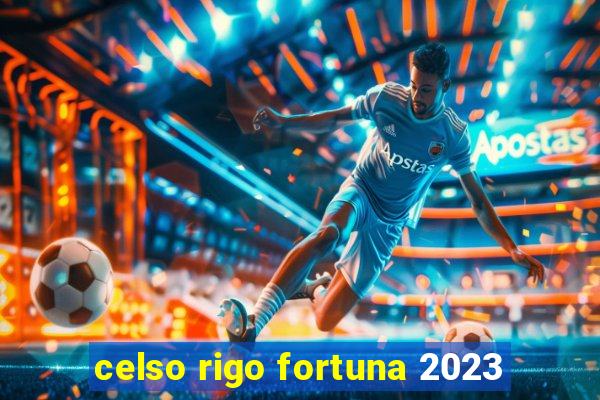 celso rigo fortuna 2023