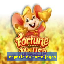 esporte da sorte jogos