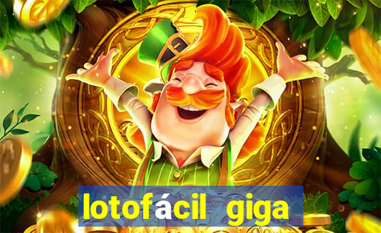 lotofácil giga bicho hoje