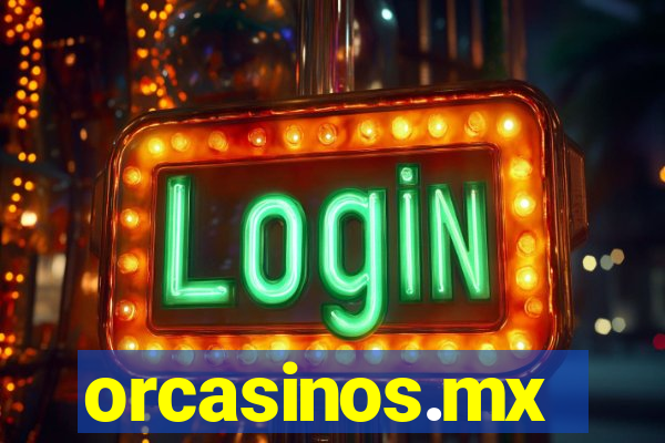 orcasinos.mx