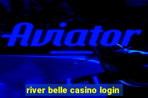 river belle casino login