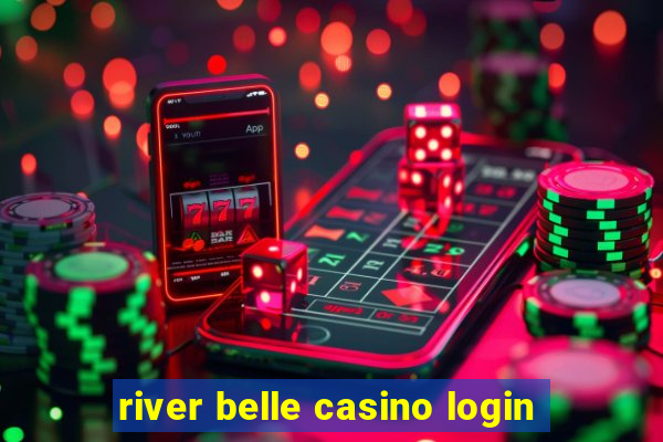 river belle casino login