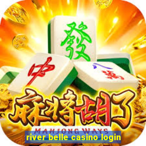 river belle casino login