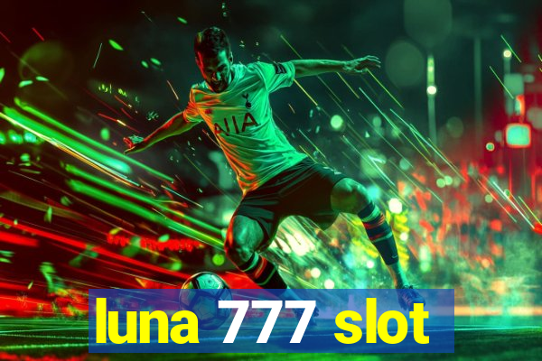 luna 777 slot