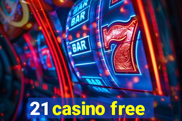 21 casino free