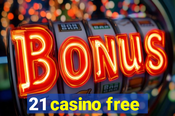 21 casino free