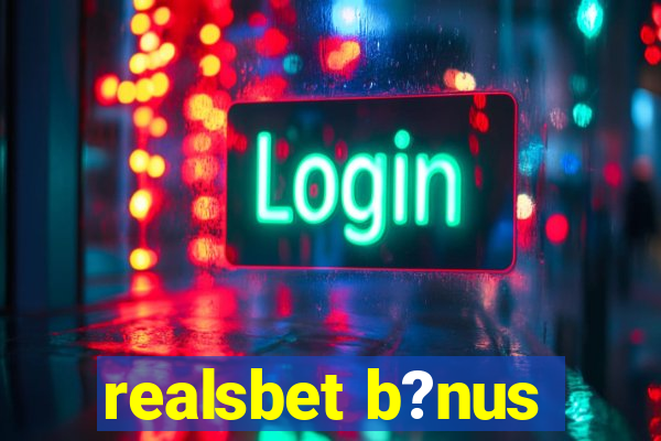 realsbet b?nus