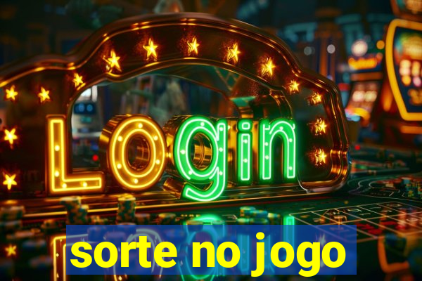 sorte no jogo