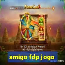 amigo fdp jogo