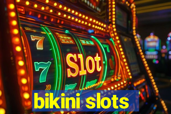 bikini slots