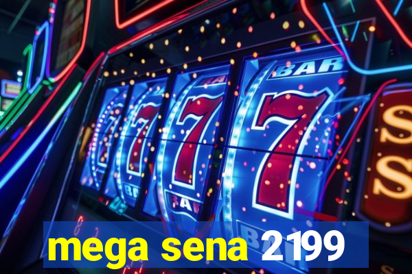 mega sena 2199