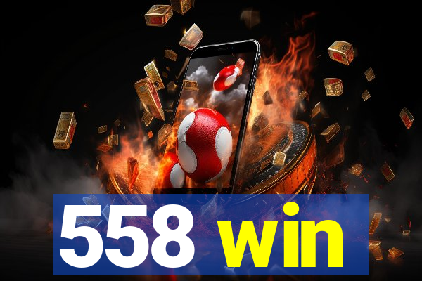 558 win