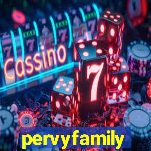 pervyfamily