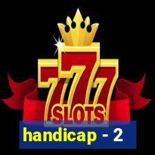 handicap - 2