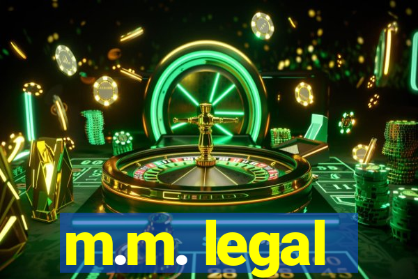 m.m. legal