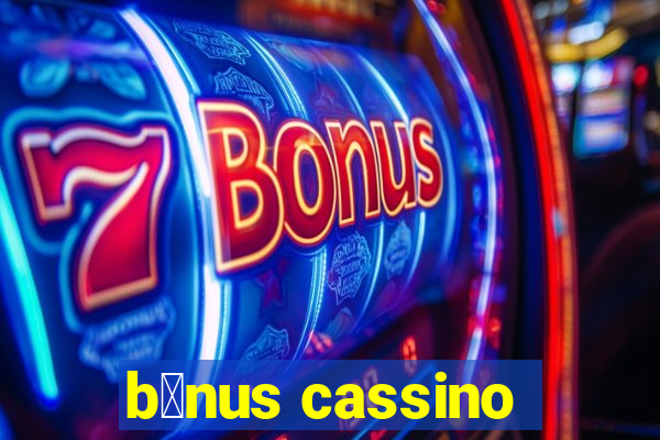 b么nus cassino