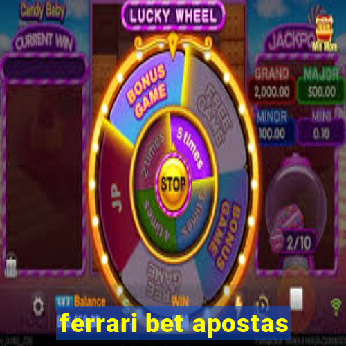 ferrari bet apostas