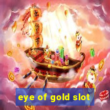 eye of gold slot