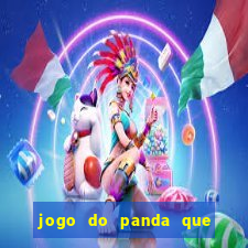 jogo do panda que ganha dinheiro