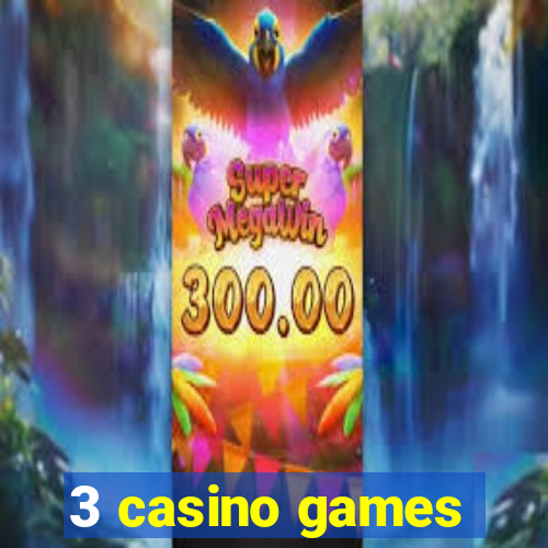 3 casino games