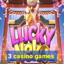 3 casino games