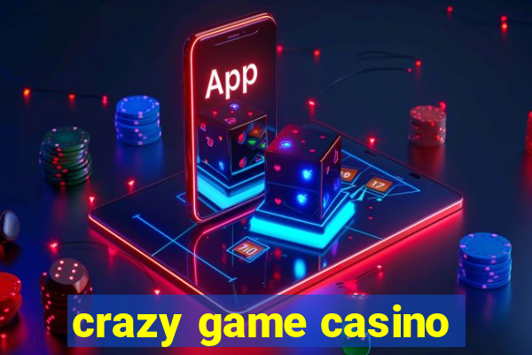 crazy game casino